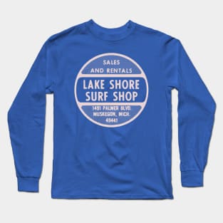 Lake Shore Surf Shop (vers. B) Long Sleeve T-Shirt